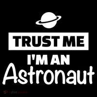 Trust Me I'm An Astronaut Performance Shirt