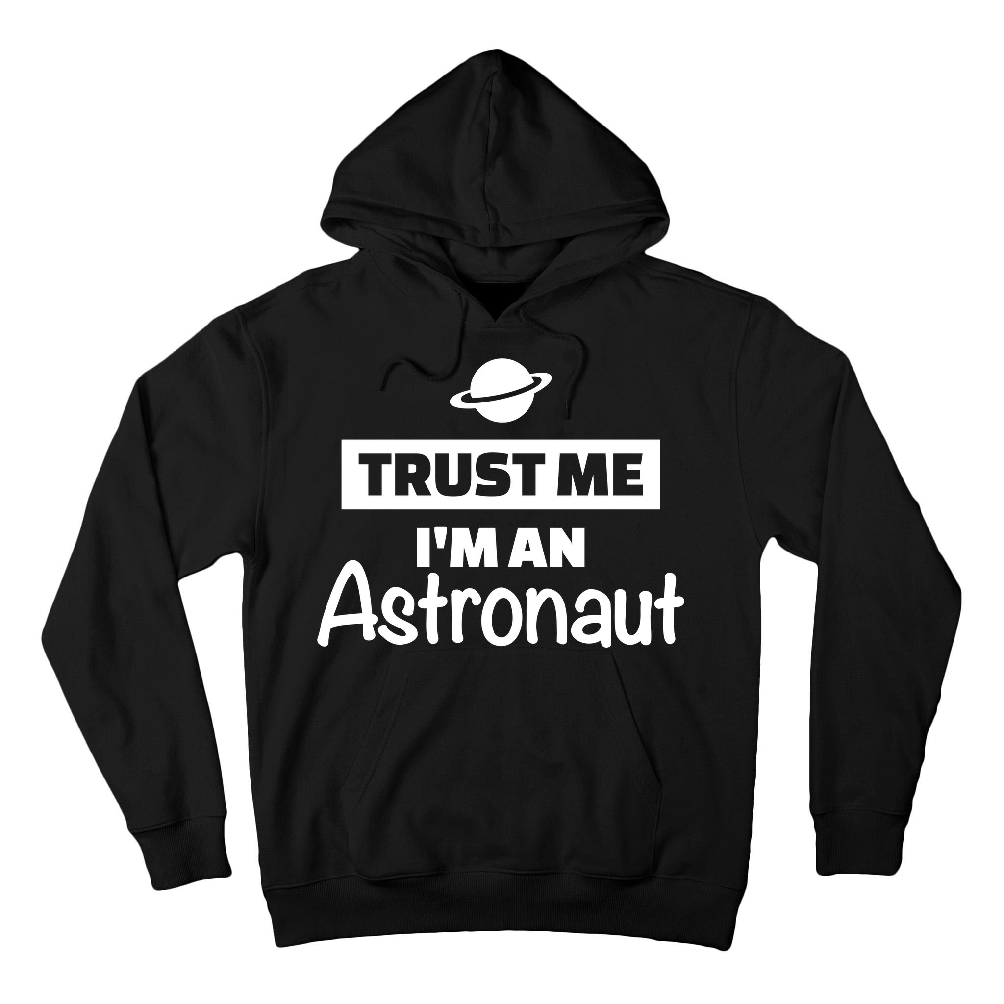 Trust Me I'm An Astronaut Tall Hoodie