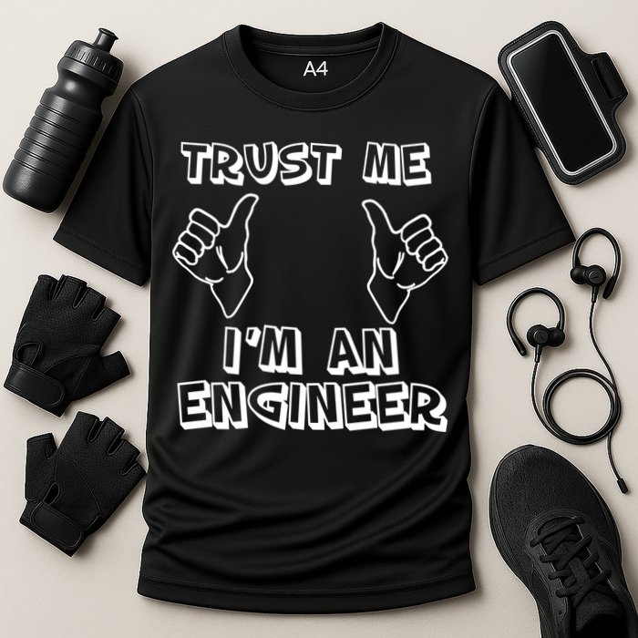 Trust Me I'm An Engineer Performance Shirt