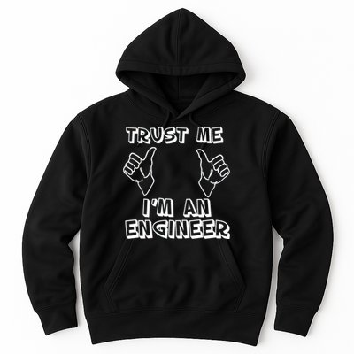 Trust Me I'm An Engineer Hoodie