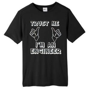 Trust Me I'm An Engineer Tall Fusion ChromaSoft Performance T-Shirt