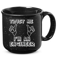 Trust Me I'm An Engineer 15oz Campfire Ceramic Mug