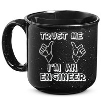 Trust Me I'm An Engineer 15oz Campfire Ceramic Mug