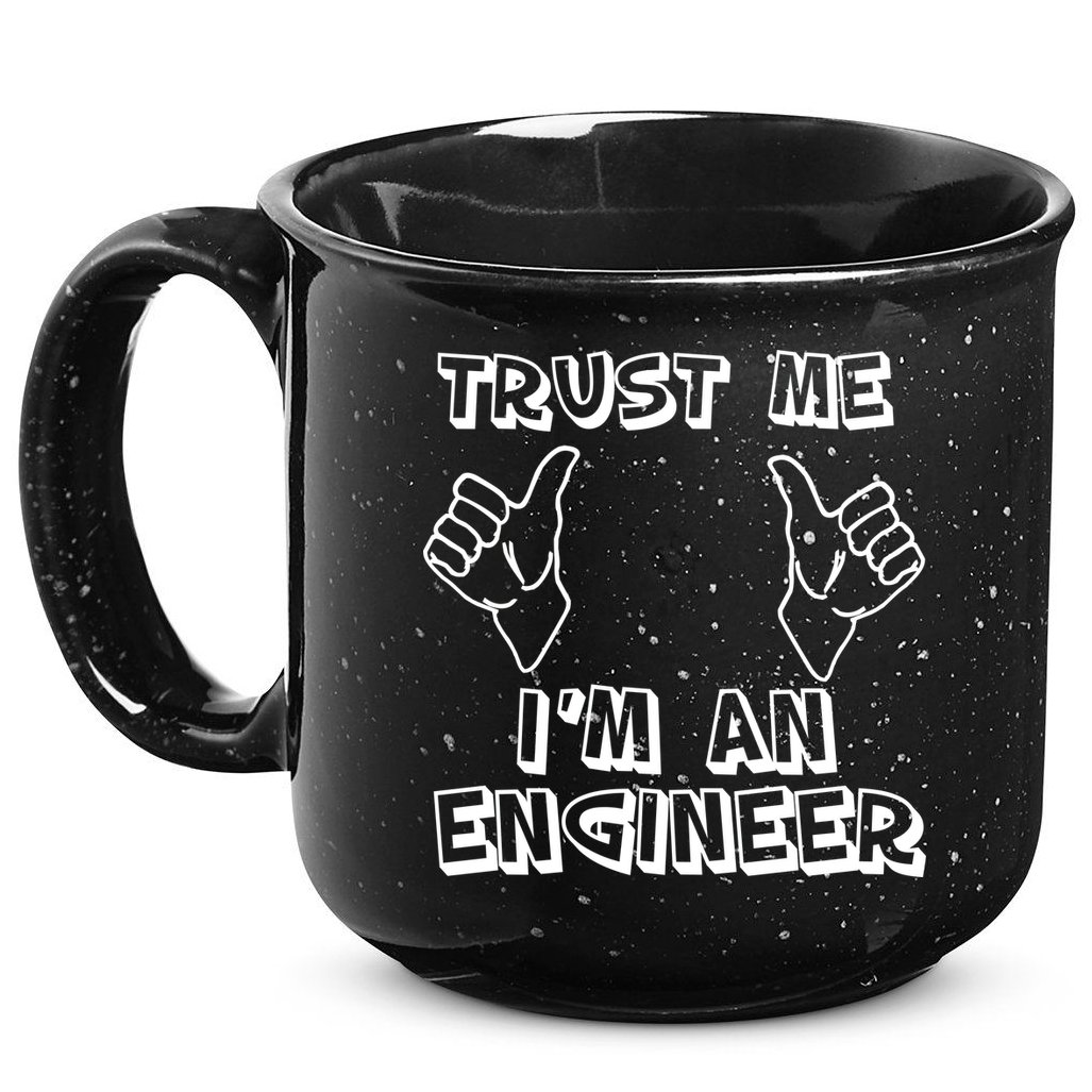 Trust Me I'm An Engineer 15oz Campfire Ceramic Mug