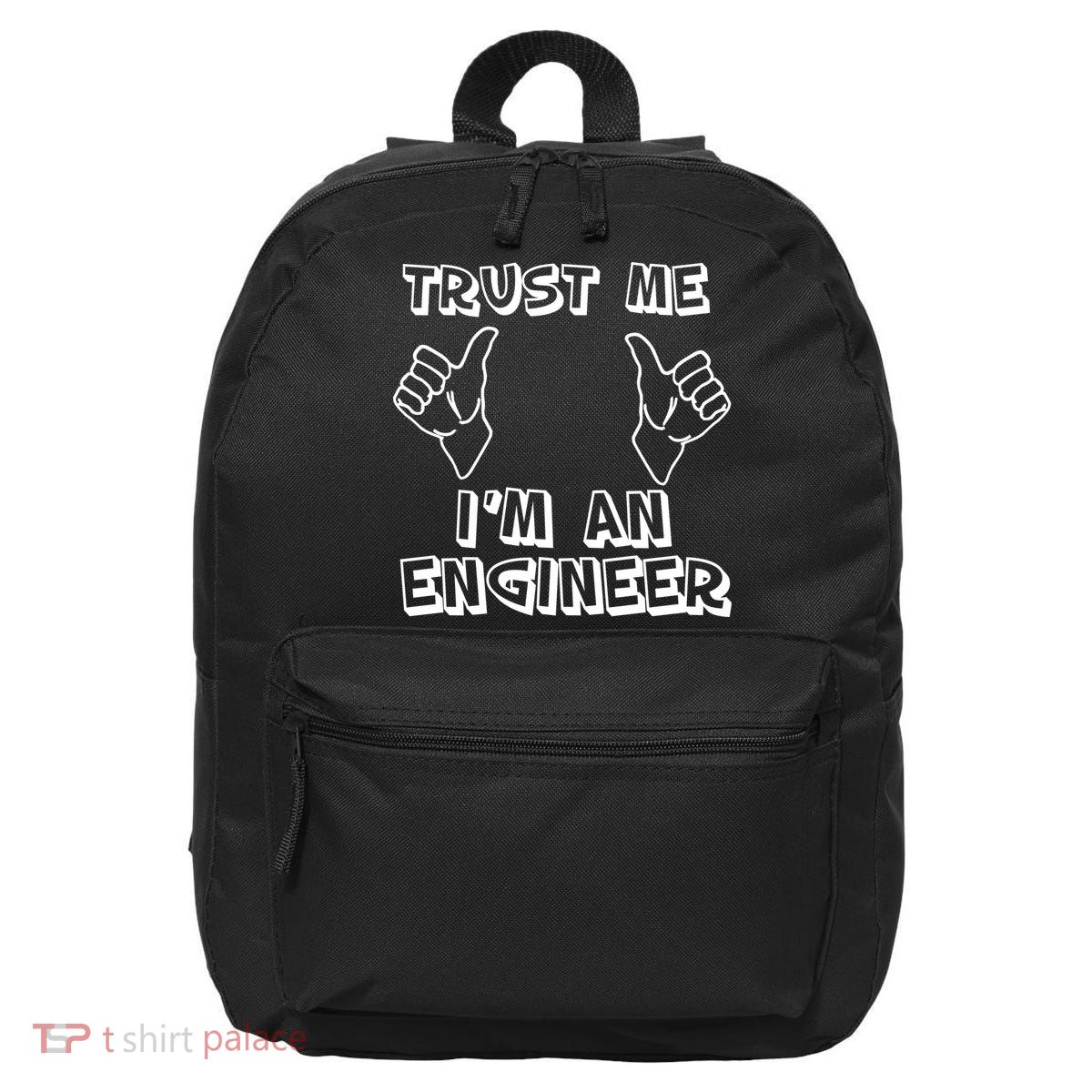 Trust Me I'm An Engineer 16 in Basic Backpack