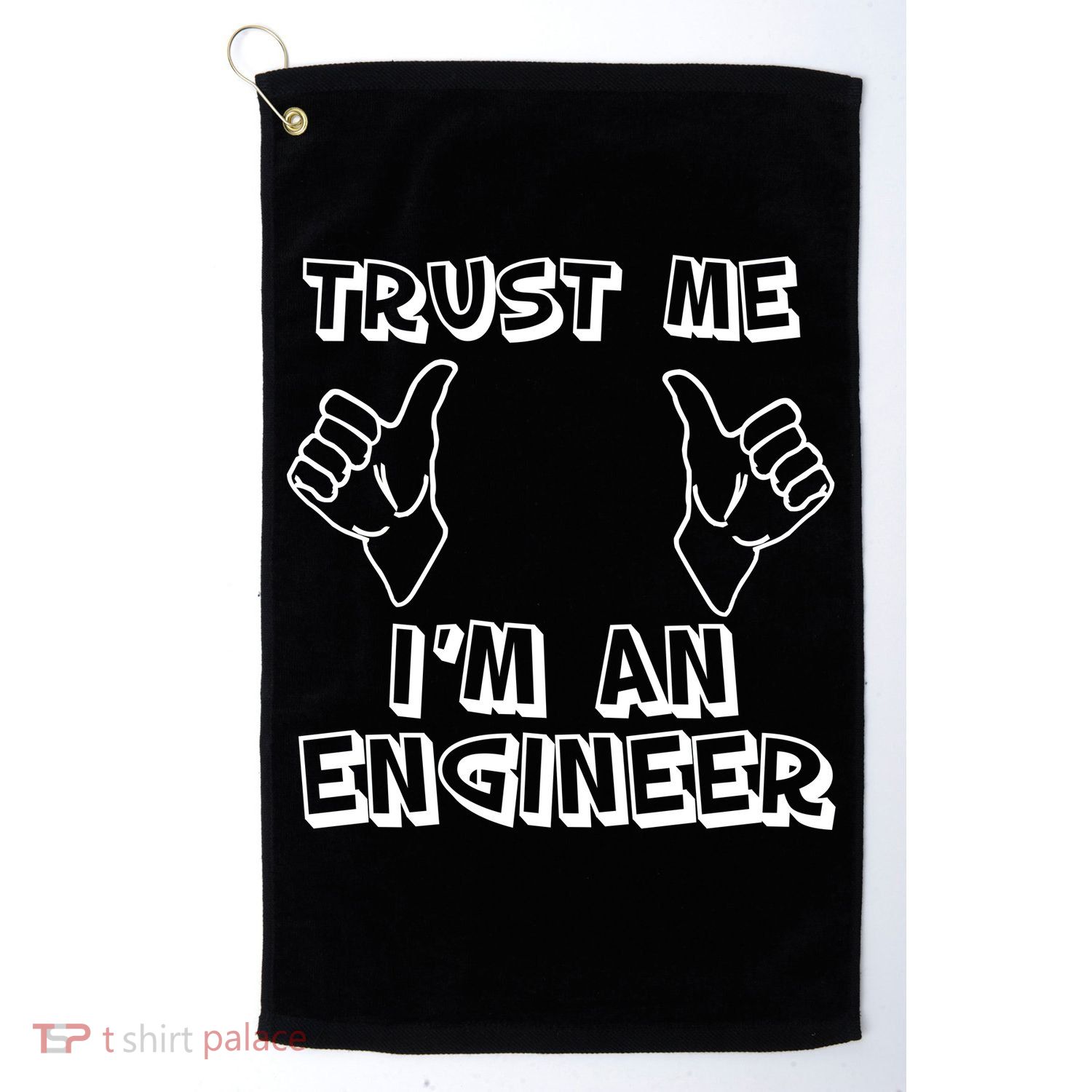 Trust Me I'm An Engineer Golf Towel