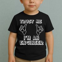Trust Me I'm An Engineer Toddler T-Shirt