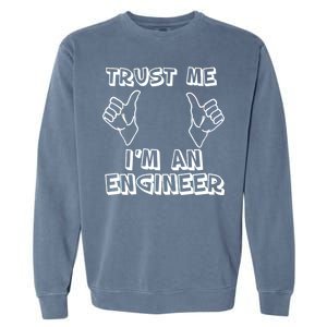 Trust Me I'm An Engineer Garment-Dyed Sweatshirt