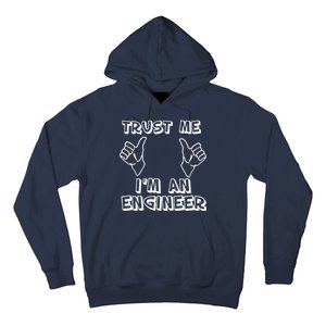 Trust Me I'm An Engineer Hoodie