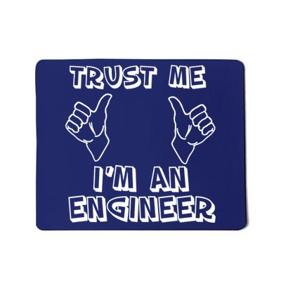 Trust Me I'm An Engineer Mousepad