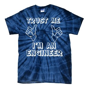 Trust Me I'm An Engineer Tie-Dye T-Shirt