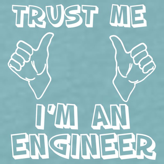 Trust Me I'm An Engineer Sueded Cloud Jersey T-Shirt