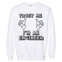 Trust Me I'm An Engineer Garment-Dyed Sweatshirt