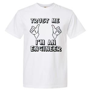 Trust Me I'm An Engineer Garment-Dyed Heavyweight T-Shirt