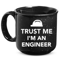 Trust Me I'm An Engineer Funny 15oz Campfire Ceramic Mug