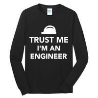 Trust Me I'm An Engineer Funny Tall Long Sleeve T-Shirt