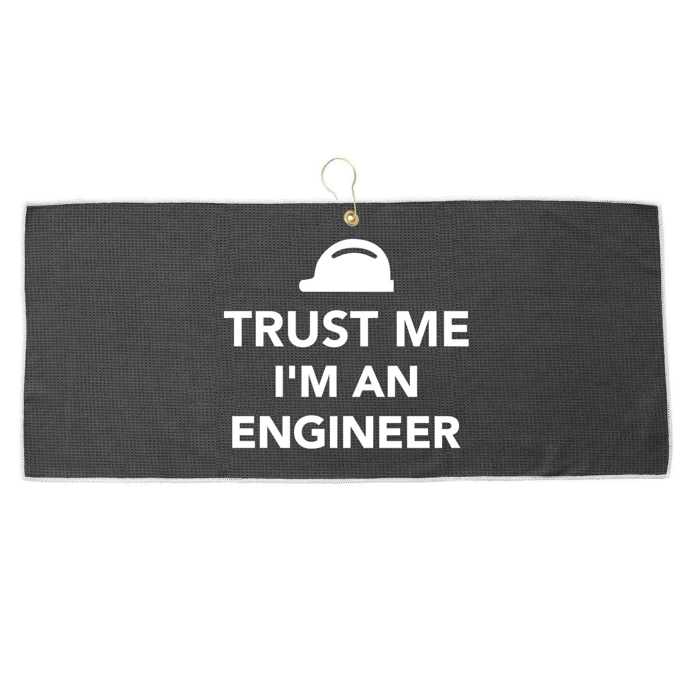 Trust Me I'm An Engineer Funny Large Microfiber Waffle Golf Towel