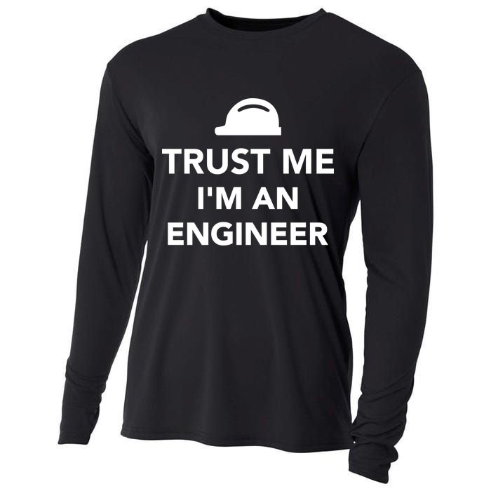 Trust Me I'm An Engineer Funny Cooling Performance Long Sleeve Crew