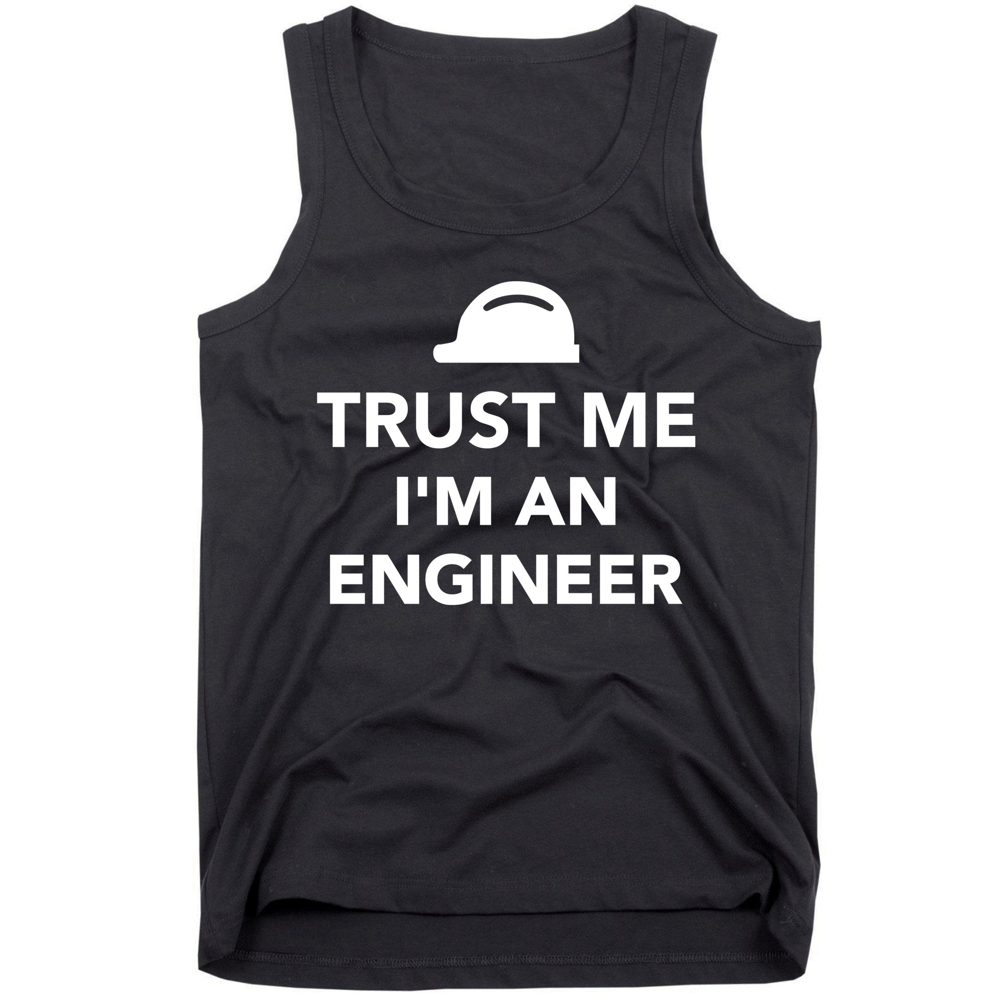 Trust Me I'm An Engineer Funny Tank Top