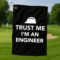 Trust Me I'm An Engineer Funny Golf Towel