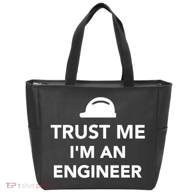 Trust Me I'm An Engineer Funny Zip Tote Bag