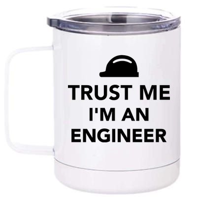 Trust Me I'm An Engineer Funny 12 oz Stainless Steel Tumbler Cup