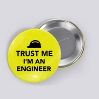 Trust Me I'm An Engineer Funny Button