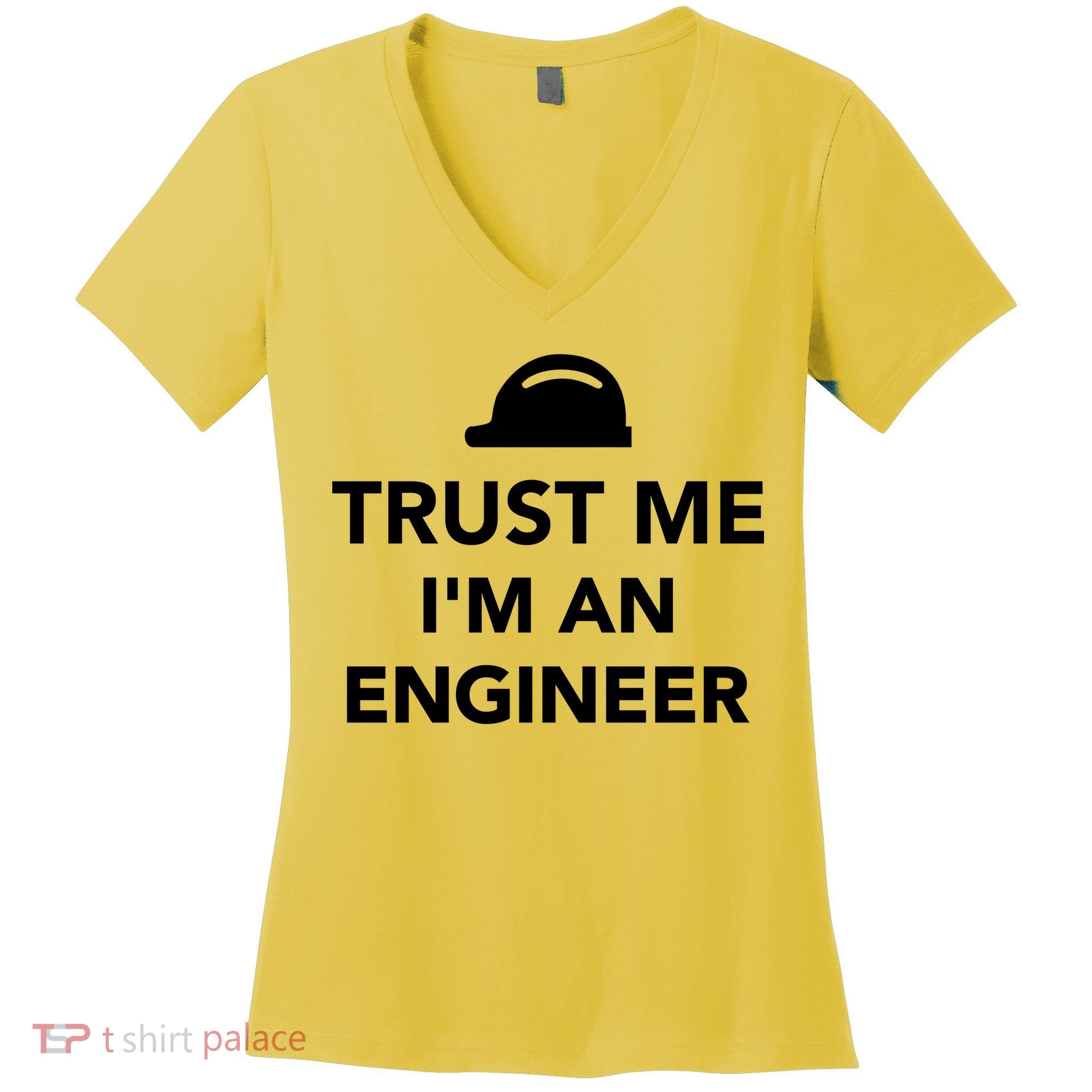 Trust Me I'm An Engineer Funny Women's V-Neck T-Shirt