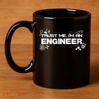 Trust Me I'm An Engineer Funny Job Title 11oz C Handle Ceramic Mug