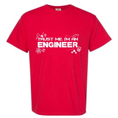 Trust Me I'm An Engineer Funny Job Title Garment-Dyed Heavyweight T-Shirt