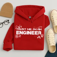 Trust Me I'm An Engineer Funny Job Title Hoodie