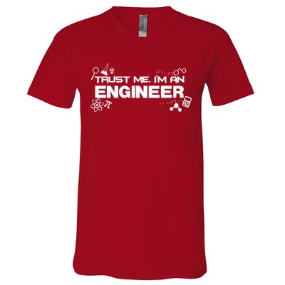 Trust Me I'm An Engineer Funny Job Title V-Neck T-Shirt