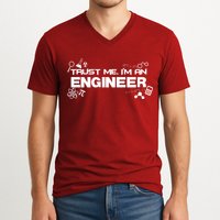 Trust Me I'm An Engineer Funny Job Title V-Neck T-Shirt