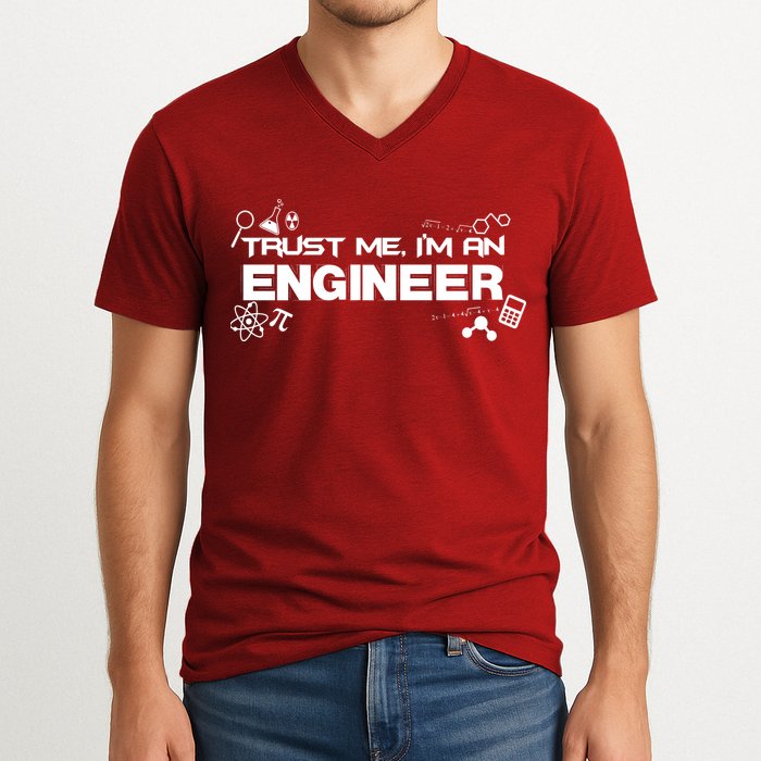 Trust Me I'm An Engineer Funny Job Title V-Neck T-Shirt