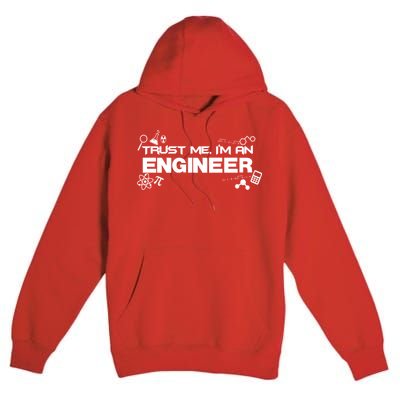 Trust Me I'm An Engineer Funny Job Title Premium Pullover Hoodie