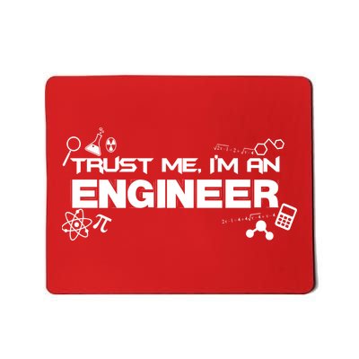 Trust Me I'm An Engineer Funny Job Title Mousepad