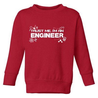 Trust Me I'm An Engineer Funny Job Title Toddler Sweatshirt