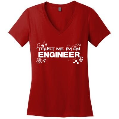 Trust Me I'm An Engineer Funny Job Title Women's V-Neck T-Shirt