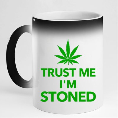 Trust Me I'm Stoned Marijuana 11oz Black Color Changing Mug