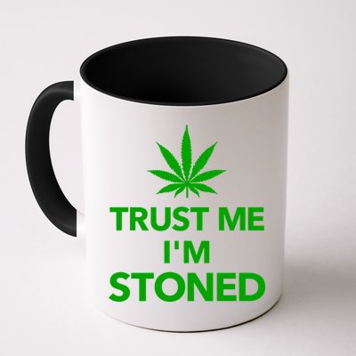 Trust Me I'm Stoned Marijuana Mug