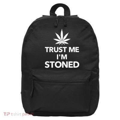 Trust Me I'm Stoned Marijuana 16 in Basic Backpack