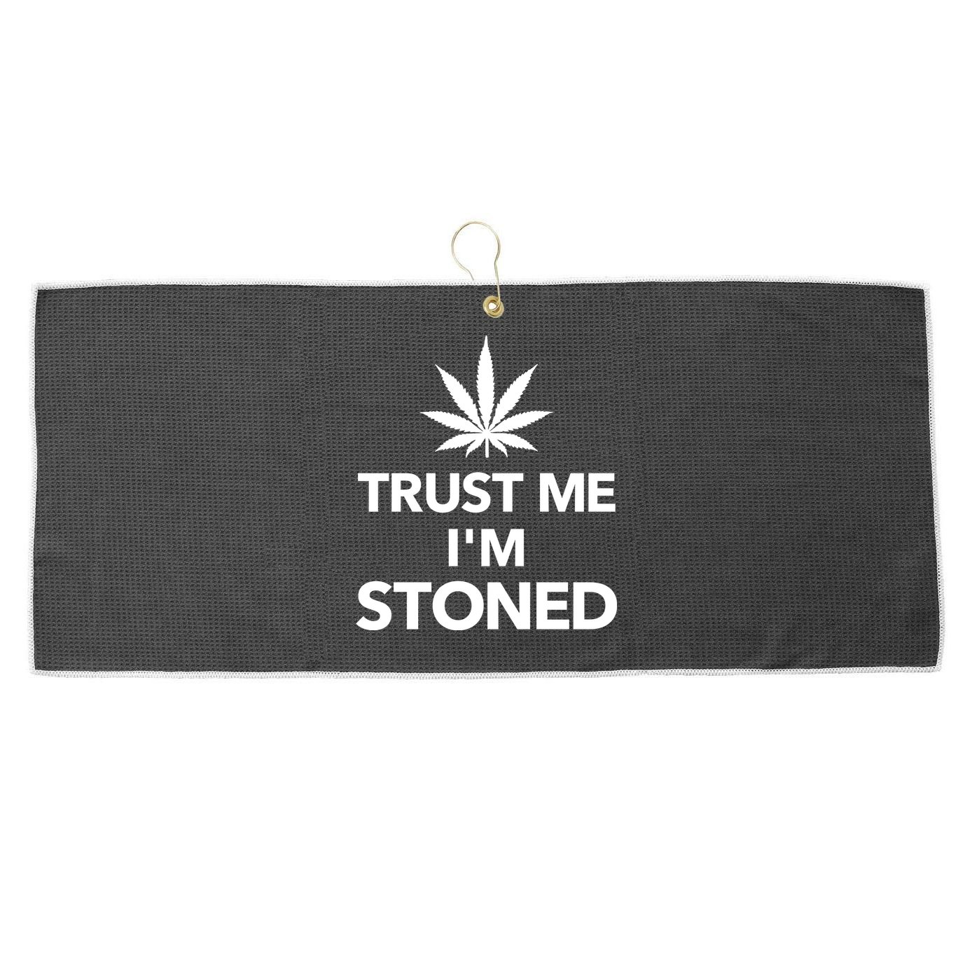Trust Me I'm Stoned Marijuana Large Microfiber Waffle Golf Towel