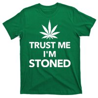 Trust Me I'm Stoned Marijuana T-Shirt