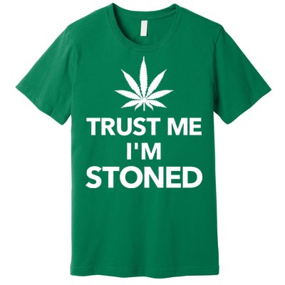 Trust Me I'm Stoned Marijuana Premium T-Shirt