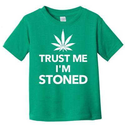 Trust Me I'm Stoned Marijuana Toddler T-Shirt