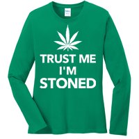 Trust Me I'm Stoned Marijuana Ladies Long Sleeve Shirt