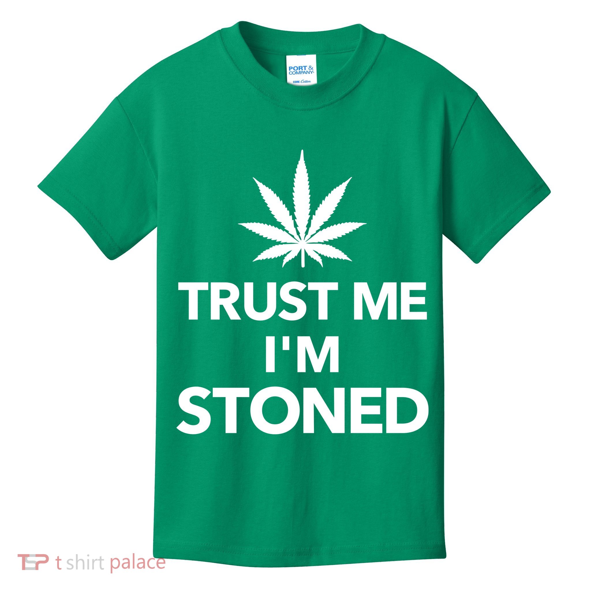 Trust Me I'm Stoned Marijuana Kids T-Shirt