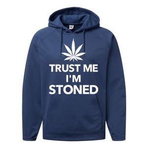 Trust Me I'm Stoned Marijuana Performance Fleece Hoodie