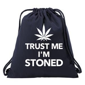 Trust Me I'm Stoned Marijuana Drawstring Bag