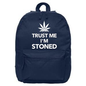 Trust Me I'm Stoned Marijuana 16 in Basic Backpack